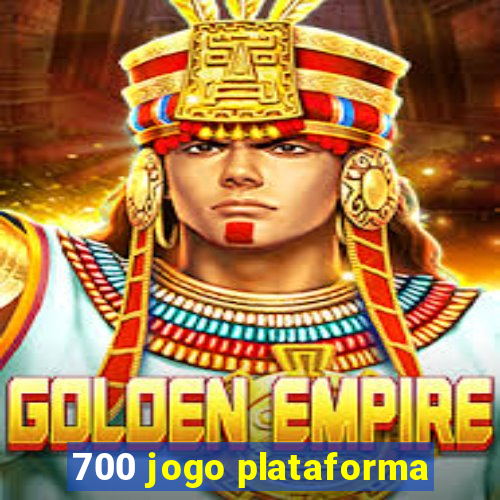 700 jogo plataforma